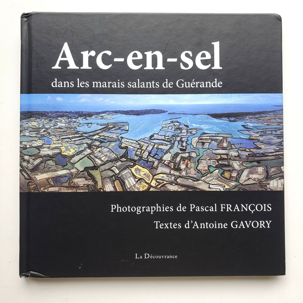 Arc-en-sel Photography Book Salt Marshes of Guerande France Pascal Francois HC